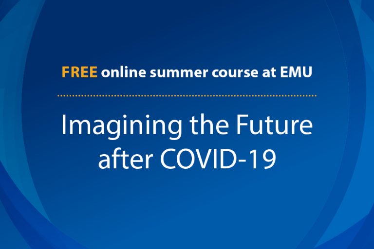 EMU's free summer course ‘Imagining the Future after COVID19’ open to